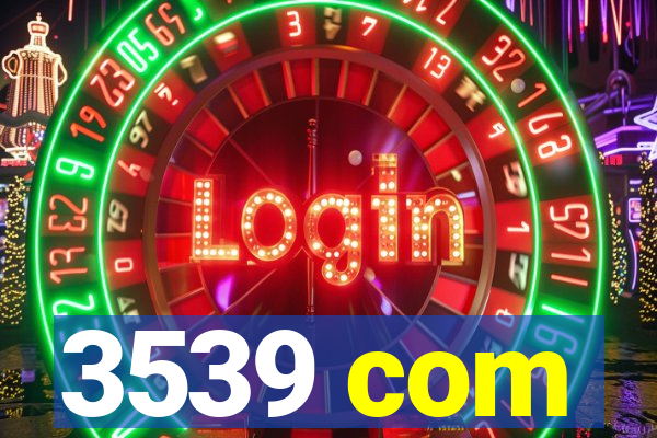 3539 com